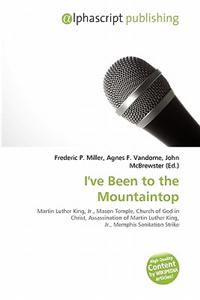 I've Been to the Mountaintop