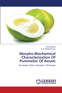 Morpho-Biochemical Characterization Of Pummelos Of Assam