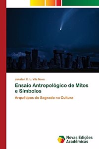 Ensaio Antropológico de Mitos e Símbolos