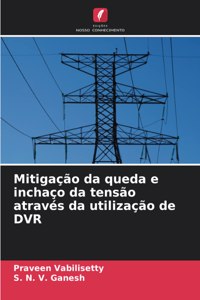 Mitigação da queda e inchaço da tensão através da utilização de DVR
