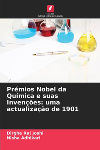 Prémios Nobel da Química e suas Invenções