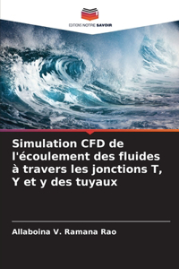 Simulation CFD de l'écoulement des fluides à travers les jonctions T, Y et y des tuyaux