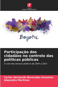 Participação dos cidadãos no controlo das políticas públicas