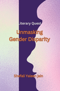 Literary Quest -Unmasking Gender Disparity