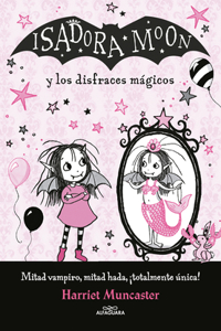 Isadora Moon y los disfraces mágicos / Isadora Moon and the Magical Costumes