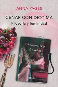 Cenar con Diotima: Filosofia y feminidad