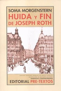 Huida y fin de Joseph Roth/ The End and Escape of Joseph Roth