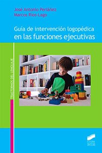 Guia de intervencion logopedica en las funciones ejecutivas