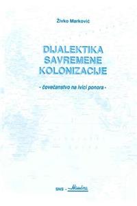 Dijalektika Savremene Kolonizacije