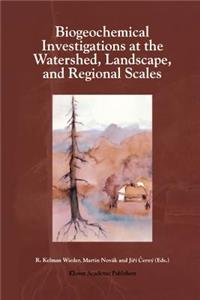 Biogeochemical Investigations at Watershed, Landscape, and Regional Scales