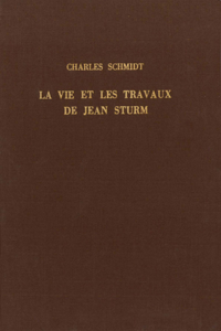 Vie Et Les Travaux de Jean Sturm