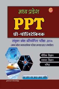 Madhya Pradesh Ppt : Combined Entrance Test With Solved 2012-2013 Entrance Paper