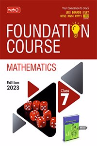 MTG Foundation Course Class 7 Mathematics Book - Your Companion to Crack NTSE-NVS-KVPY-BOARDS-IIT JEE-NEET-IMO Olympiad, Based on Latest Pattern-2023 MTG Editorial Board