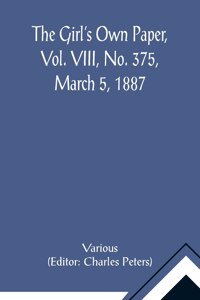 Girl's Own Paper, Vol. VIII, No. 375, March 5, 1887