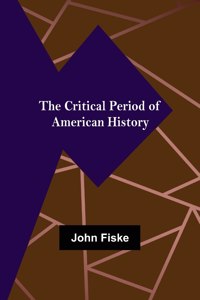 Critical Period of American History