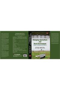 Changing Agriculture and Rural Environment : Issues, Processes and Patterns