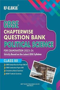 U-LIKE Class 12 Political Science CBSE Chapterwise Question Bank 2023-24