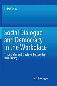 Social Dialogue and Democracy in the Workplace