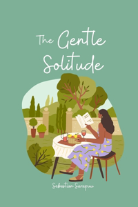 The Gentle Solitude