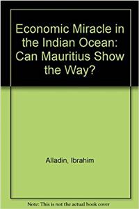 Economic Miracle in the Indian Ocean: Can Mauritius Show the Way?