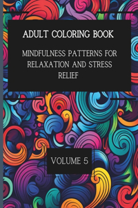 50 Mindful Patterns for Relaxation and Stress Relief. Vol. 5