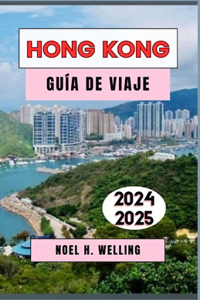 Guía de Viaje a Hong Kong 2024-2025