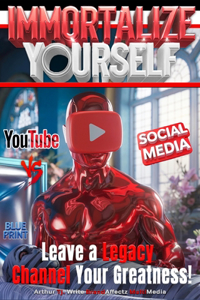 Immortalize Yourself