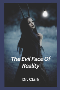 Evil Face Of Reality