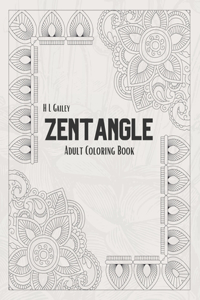 Zentangle Coloring Book for Adults: Stress Relieving Patterns 50 Zentangle and Mandala pages to color Paperback 8.5"x11" Relaxing Patterns Great gift for anyone