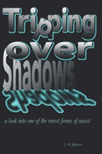 Tripping Over Shadows