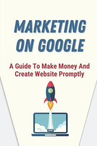 Marketing On Google