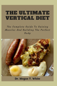The Ultimate Vertical Diet