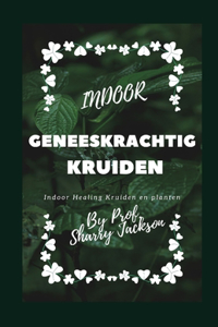 Indoor Geneeskrachtig Kruiden