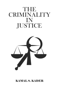 The Criminality in Justice