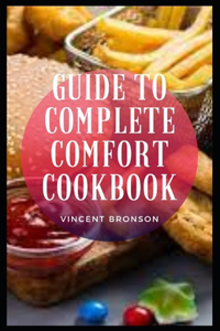 Guide to Complete Comfort Cookbook