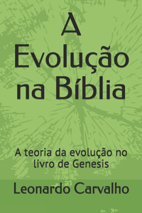 A Evolução na Bíblia