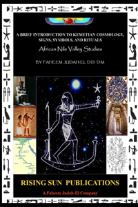 Brief Introduction to Kemetian Cosmology, Signs, Symbols, and Rituals