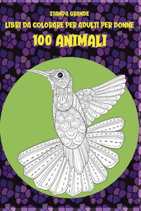 Libri da colorare per adulti per donne - Stampa grande - 100 Animali