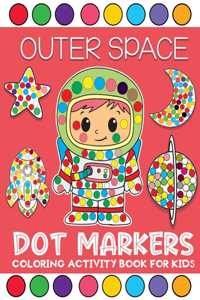 outer space dot markers coloring activity book for kids