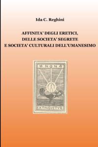 Affinità degli eretici, delle società segrete e società culturali dell'Umanesimo