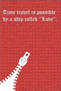 Time travel is possible by a ship called 