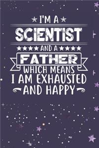 I'm A Scientist And A Father Which Means I am Exhausted and Happy