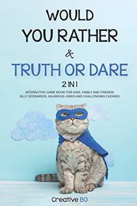 Would You Rather & Truth Or Dare 2 in 1