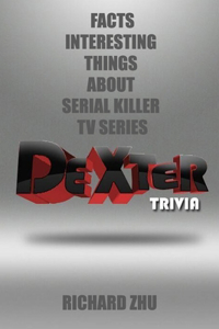 Dexter Trivia