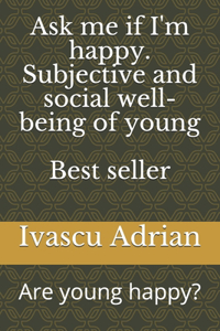 Ask me if I'm happy. Subjective and social well-being of young