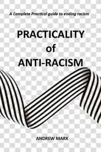 Practicality of Anti-racism