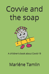 Covvie and the soap