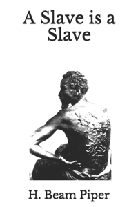 A Slave is a Slave