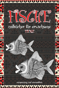 Malbücher für Erwachsene - Entspannung und Stressabbau - Tiere - Fische