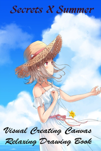 Secrets X Summer - Visual Creating Canvas - Relaxing Drawing Book